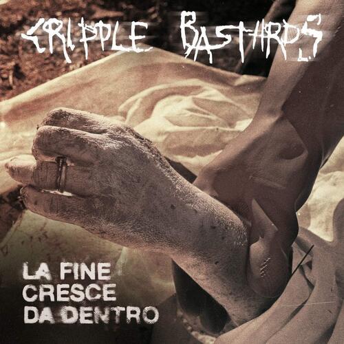 Cripple Bastards La Fine Cresce Da Dentro (CD)