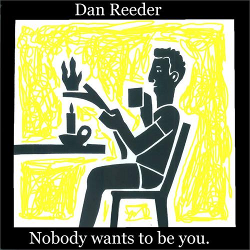 Dan Reeder Nobody Wants To Be You EP (CD)