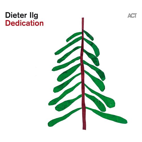 Dieter Ilg Dedication (CD)