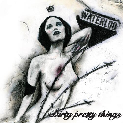 Dirty Pretty Things Waterloo To Anywhere (LP) 