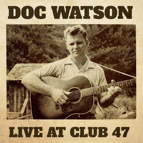 Doc Watson Live At Club 47 (2LP) 