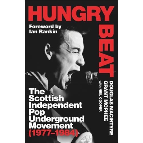 Douglas MacIntyre & Grant McPhee Hungry Beat: The Scottish… (BOK)
