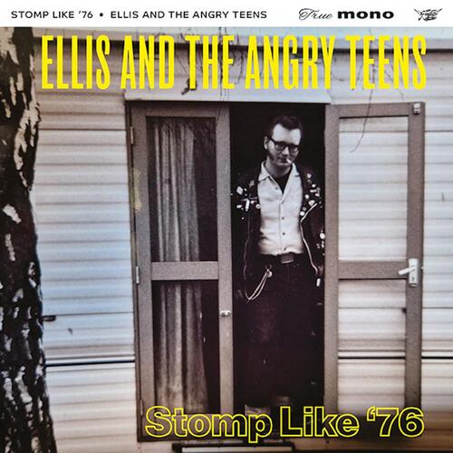 Ellis And The Angry Teens Stomp Like '76 (CD) 