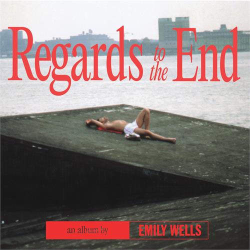Emily Wells Regards To The End (LP)