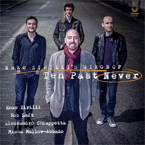Enzo Zirilli's Zirobop Ten Past Never (CD)
