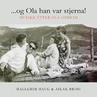 Hallgrim Haug &amp; Aslak Brimi Og Ola Han Var Stjerna! (CD+BOK)