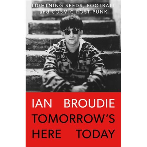Ian Broudie Tomorrow's Here Today (BOK)