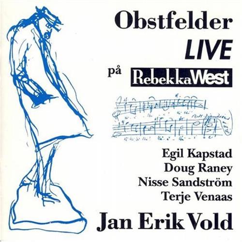 Jan Erik Vold Obstfelder Live-Rebekka West (CD)