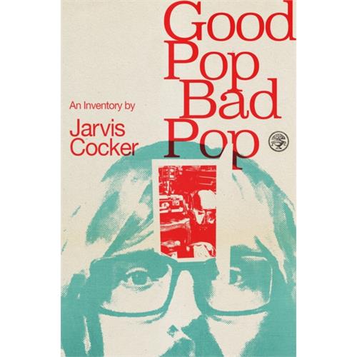 Jarvis Cocker Good Pop, Bad Pop (BOK)