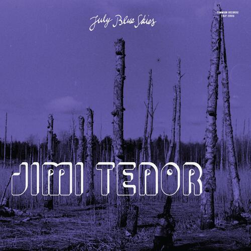 Jimi Tenor & Cold Diamond & Mink July Blue Skies (LP) 