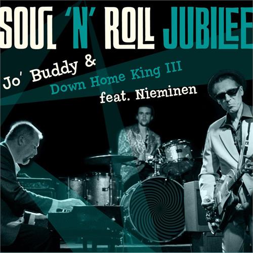 Jo' Buddy & Down Home King III Soul 'N' Roll Jubilee - feat… (CD) 