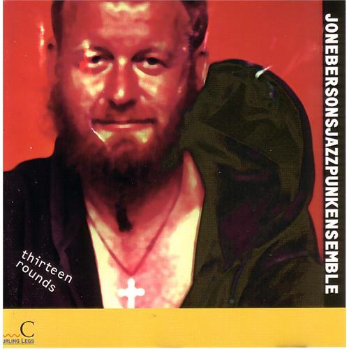 Jon Eberson Jazzpunkensemble Thirteen Rounds (CD)