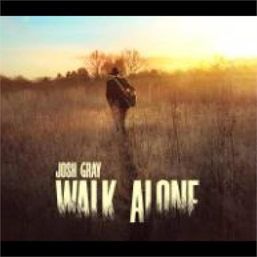 Josh Gray Walk Alone (CD) 