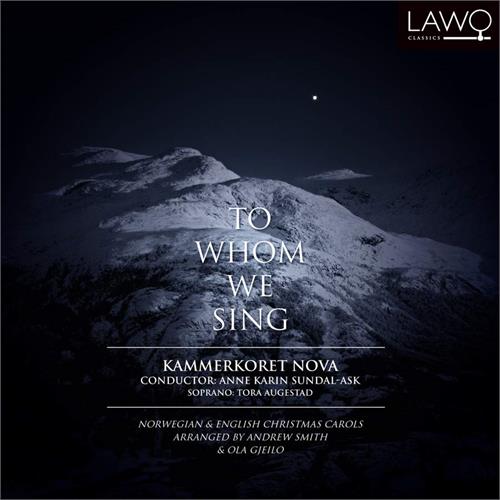 Kammerkoret Nova To Whom We Sing (CD) 