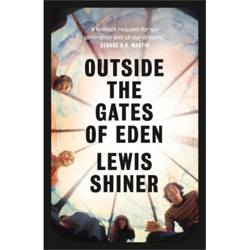 Lewis Shiner Outside The Gates Of Eden (BOK) 