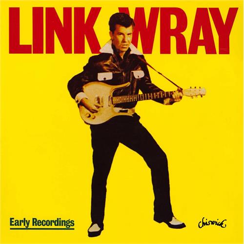 Link Wray Early Recordings (CD)