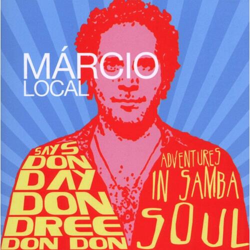 Marcio Local Says Don Day Don Dree Don Don (CD)