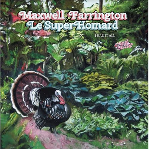Maxwell Farrington & Le Superhomard I Had It All (CD)