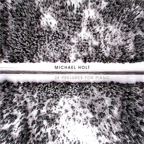 Michael Holt 24 Preludes For Piano (2CD) 