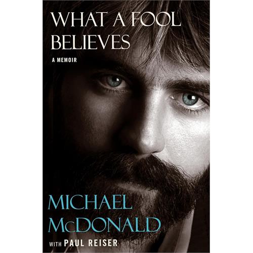 Michael McDonald What A Fool Believes: A Memoir (BOK)