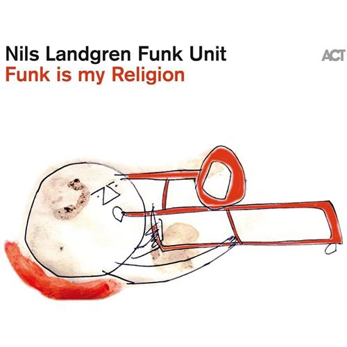 Nils Landgren Funk Unit Funk Is My Religion (LP)
