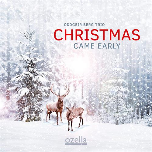 Oddgeir Berg Trio Christmas Came Early (CD)