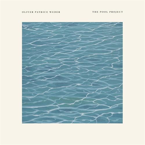 Oliver Patrice Weder The Pool Project (LP)