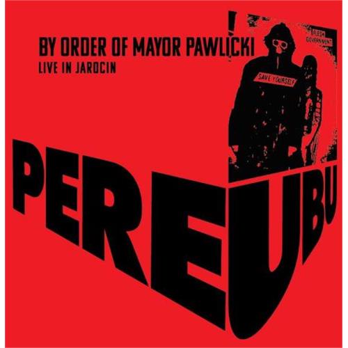 Pere Ubu By Order Of Mayor Pawlicki… (2CD)
