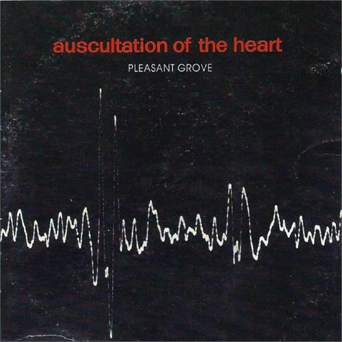 Pleasant Grove Auscultation Of The Heart (LP)