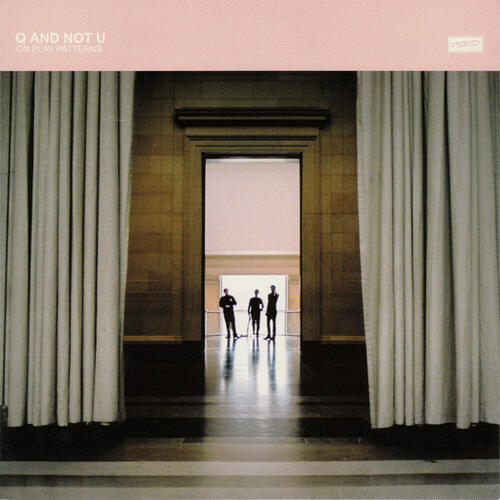 Q And Not U Play Patterns EP (CD) 