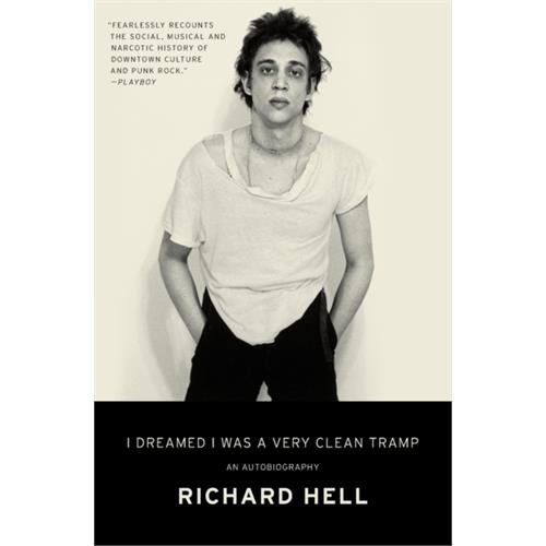 Richard Hell I Dreamed I Was A Very Clean Tramp (BOK)