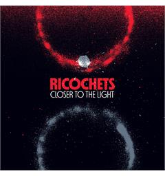 Ricochets Closer To The Light - LTD (LP)
