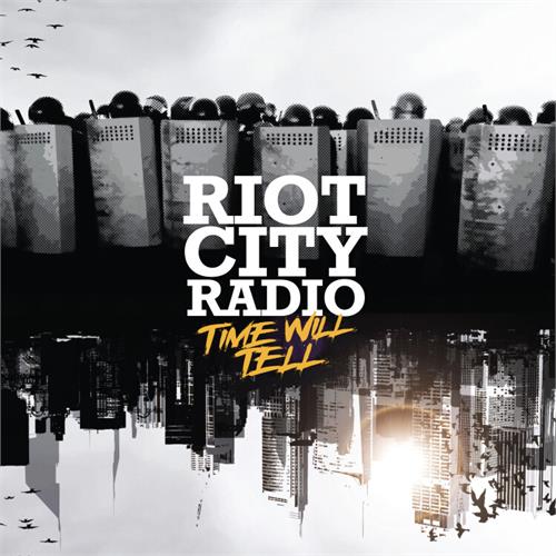 Riot City Radio Time Will Tell (CD)