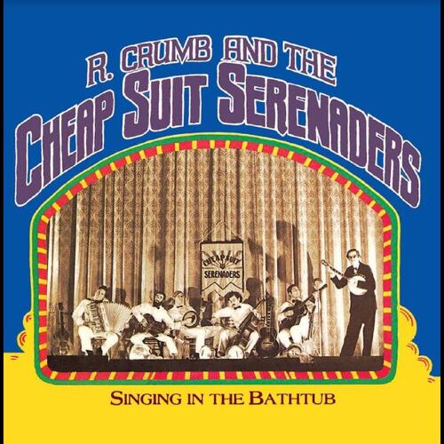 Robert Crumb & The Cheap Suit Serenaders Singing In The Bathtub (LP)