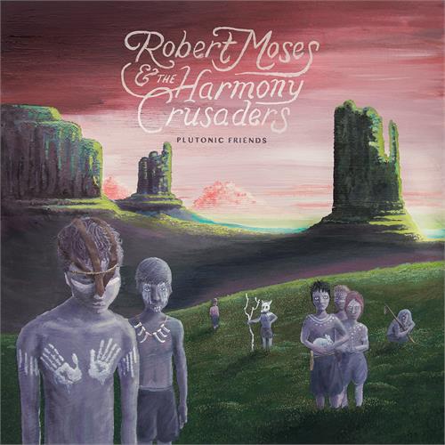 Robert Moses & The Harmony Crusaders Plutonic Friends (CD)
