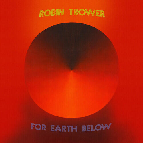 Robin Trower For Earth Below: 50th Anniversary… (2LP) 