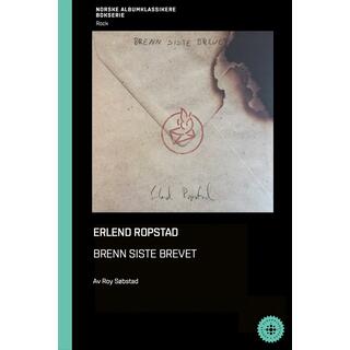 Roy S&#248;bstad Erlend Ropstad - Brenn Siste… (BOK)