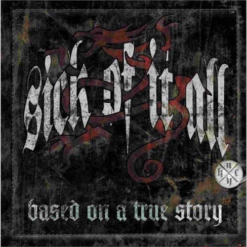 Sick Of It All Based On A True Story (LP)