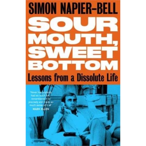 Simon Napier-Bell Sour Mouth, Sweet Bottom (BOK)