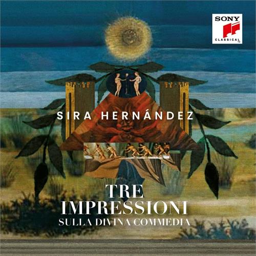 Sira Hernández Tre Impressioni, Sulla Divina… (CD)