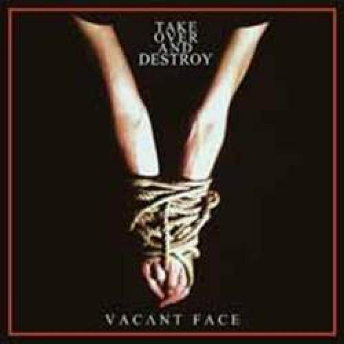Take Over And Destroy Vacant Face (LP)