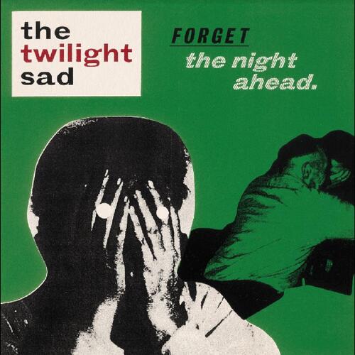 The Twilight Sad Forget The Night Ahead - 15th… (2LP) 