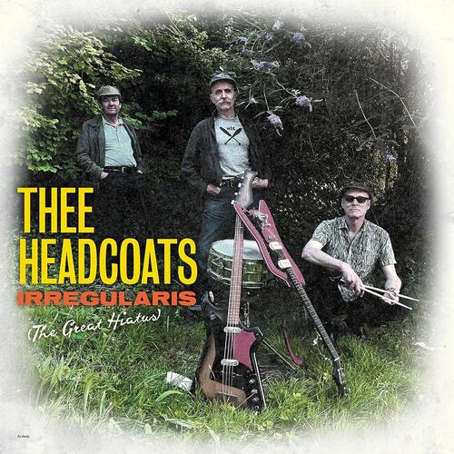 Thee Headcoats Irregularis (The Great Hiatus) (LP) 