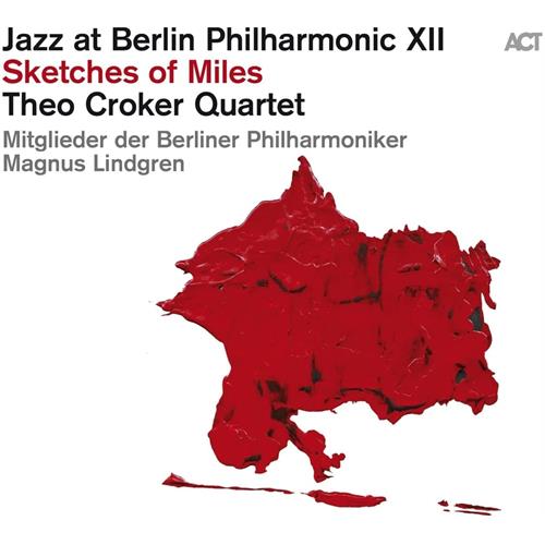 Theo Croker Quartet Jazz At Berlin Philharmonic XII… (CD)