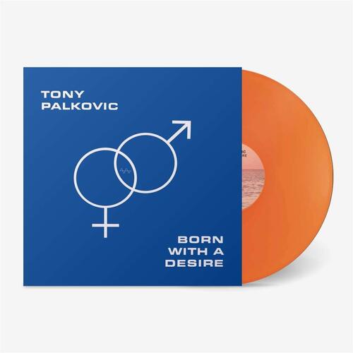 Tony Palkovic Born With A Desire - LTD (LP)