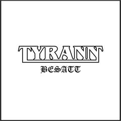 Tyrann Besatt (LP)