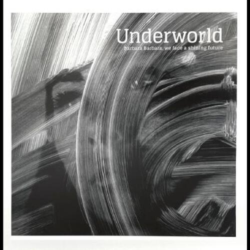 Underworld Barbara Barbara We Face A Shining… (LP) 