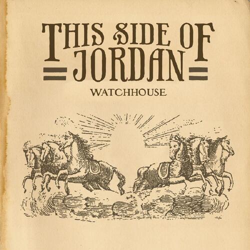 Watchhouse This Side Of Jordan - LTD (LP) 