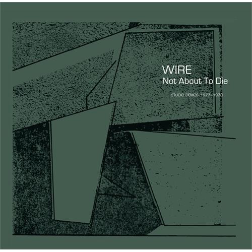 Wire Not About To Die: Studio… - RSD (LP)