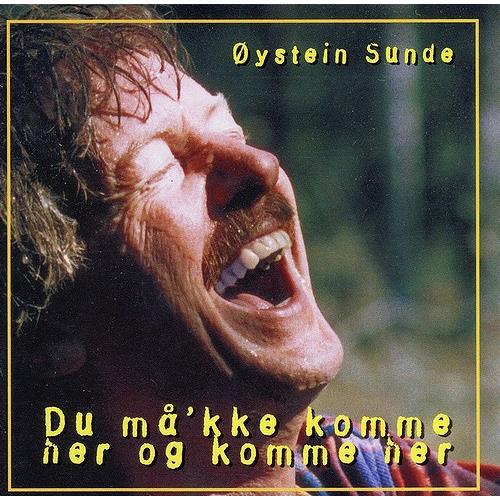 Øystein Sunde Du Må'kke Komme Her Og Komme Her (LP)